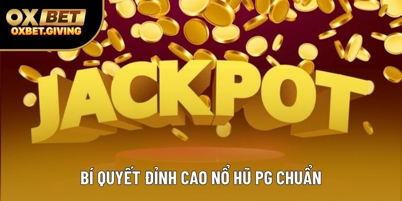 Bí quyết đỉnh cao Nổ Hũ PG chuẩn Bí quyết đỉnh cao Nổ Hũ PG chuẩn