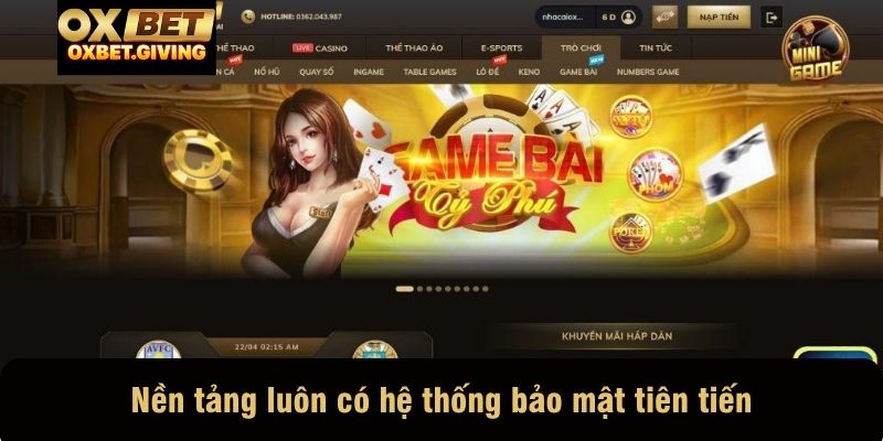 Nền tảng luôn có hệ thống bảo mật tiên tiến